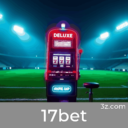 17bet: Seu Cassino Online Seguro e Divertido
